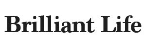 Brilliant Life